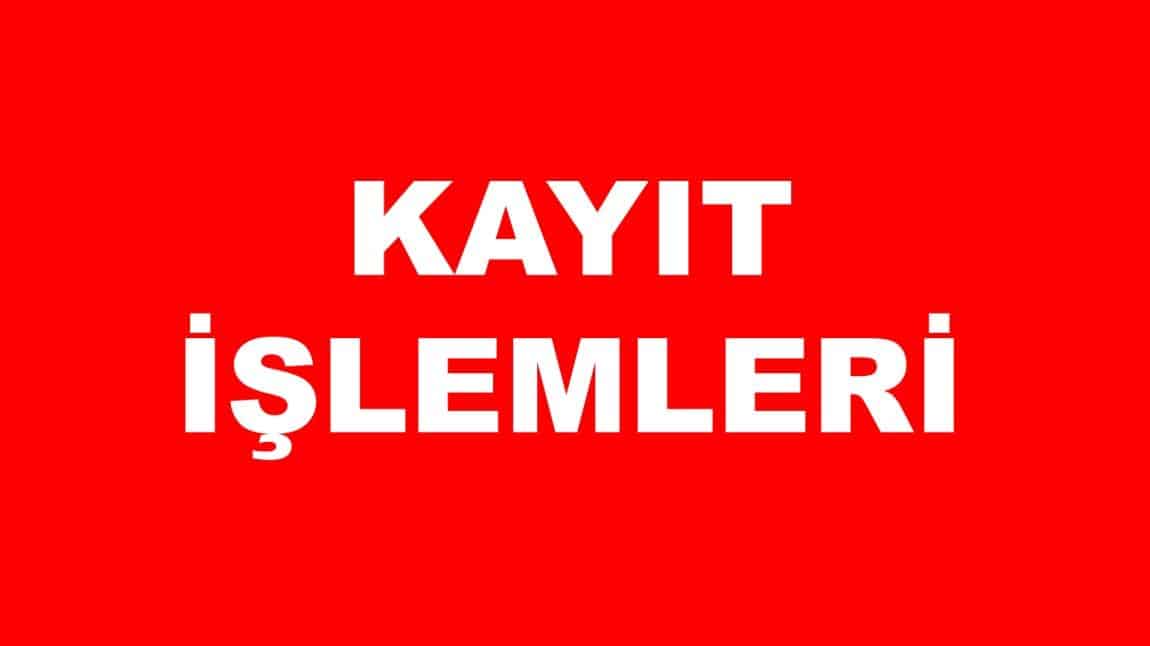 1.SINIF KAYIT İŞLEMLERİ